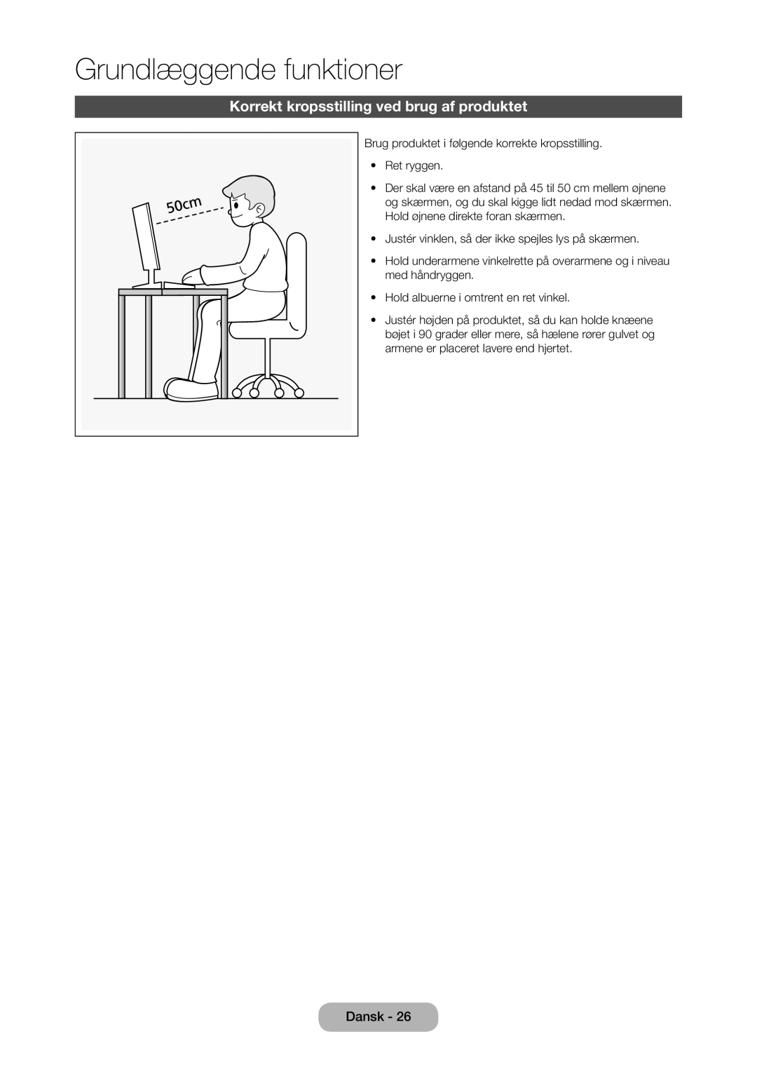 Samsung LT28C570EW/XE manual Grundlæggende funktioner, Korrekt kropsstilling ved brug af produktet 