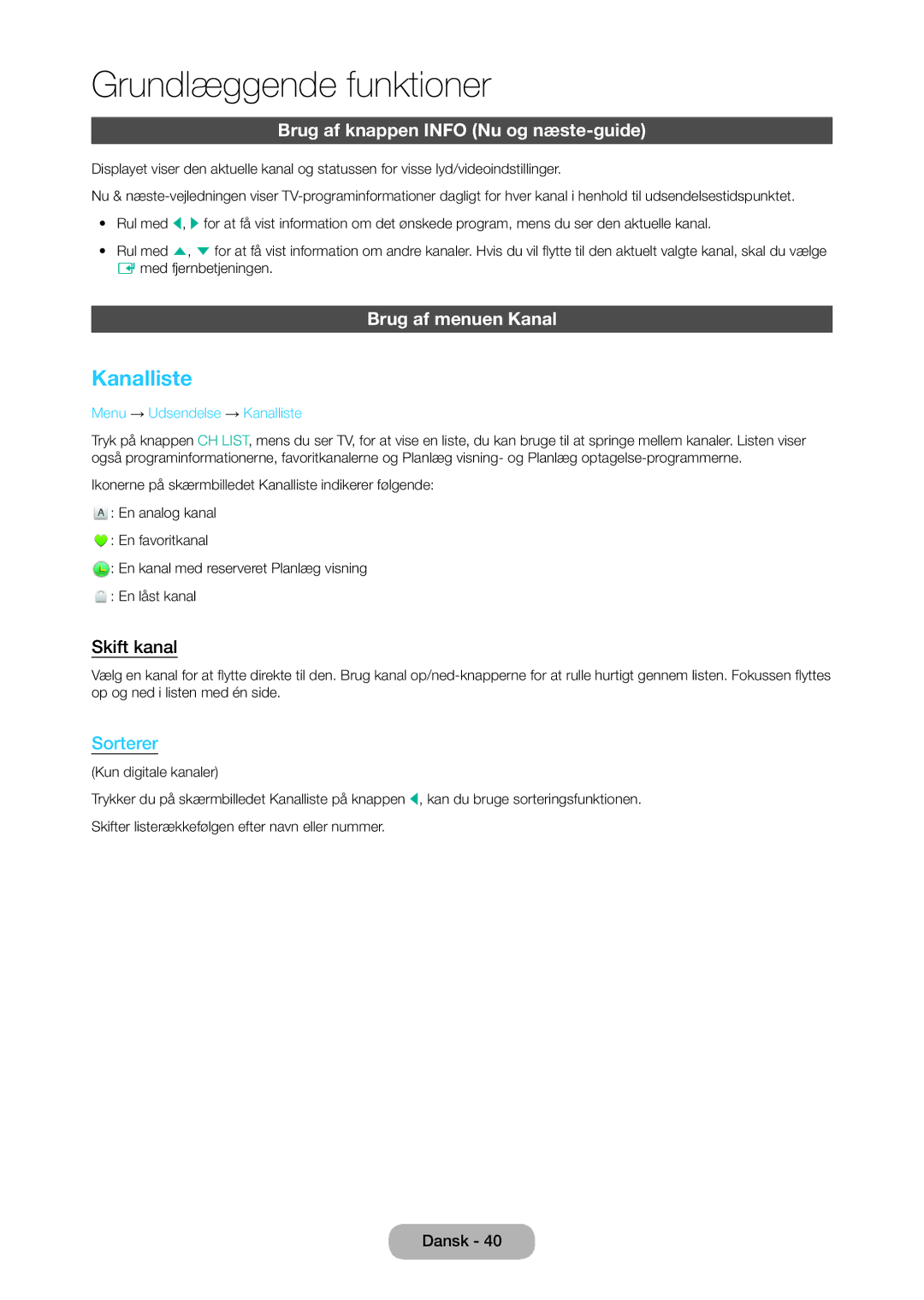 Samsung LT28C570EW/XE manual Kanalliste, Brug af knappen Info Nu og næste-guide, Brug af menuen Kanal, Skift kanal 