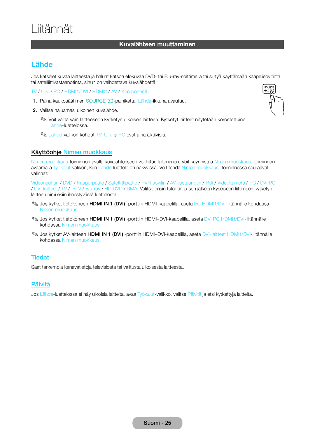 Samsung LT28C570EW/XE manual Lähde, Kuvalähteen muuttaminen, TV / Ulk. / PC / HDMI1/DVI / HDMI2 / AV / Komponentti 