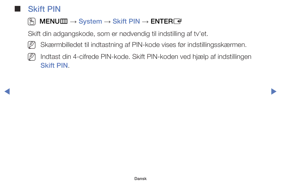 Samsung LT28D310EX/XE manual OO MENUm → System → Skift PIN → Entere 