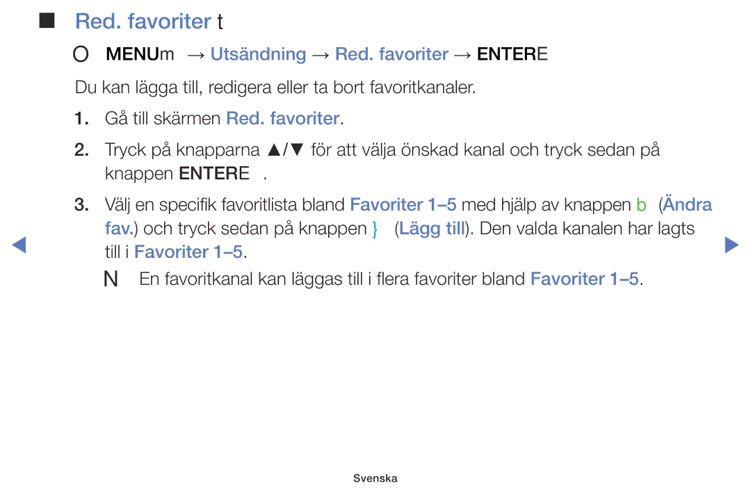 Samsung LT28D310EX/XE manual Red. favoriter t, OO MENUm → Utsändning → Red. favoriter → Entere, Till i Favoriter 