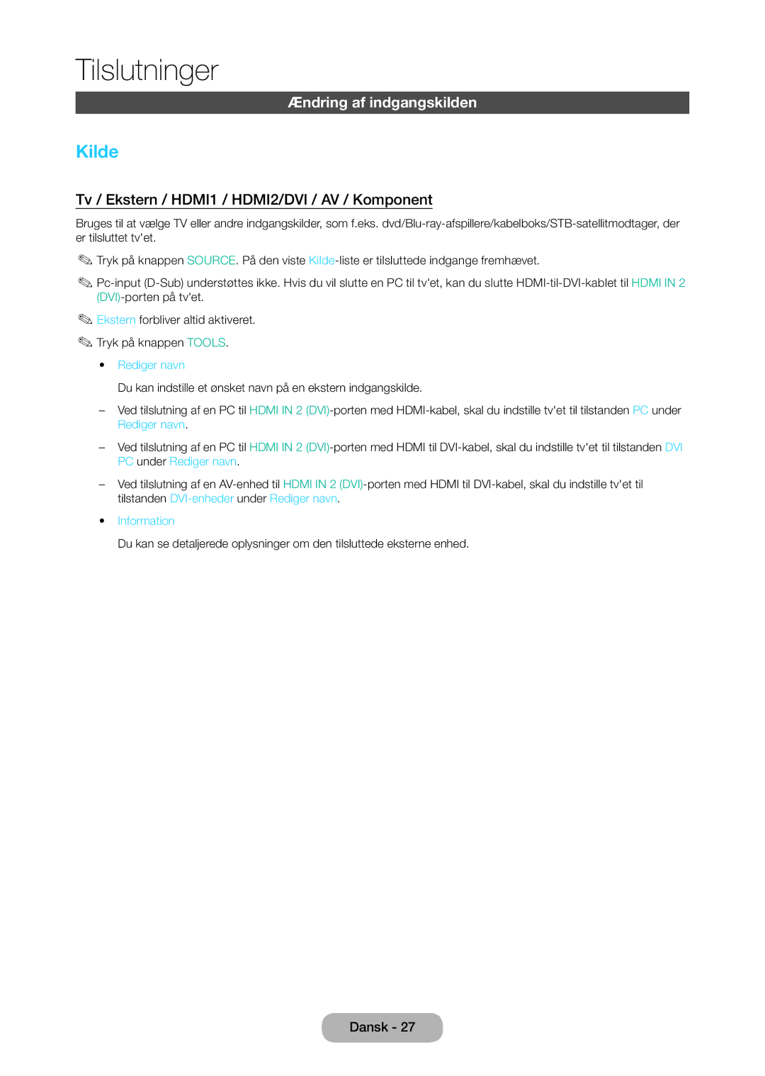 Samsung LT28D310EX/XE Kilde, Ændring af indgangskilden, Tv / Ekstern / HDMI1 / HDMI2/DVI / AV / Komponent, Rediger navn 