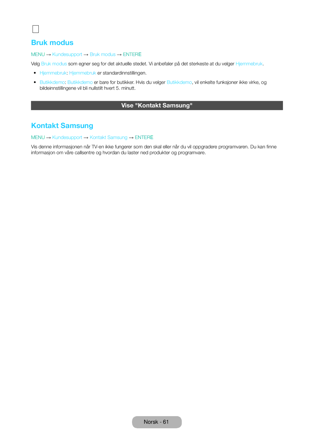 Samsung LT28D310EX/XE manual Vise Kontakt Samsung, Menu → Kundesupport → Bruk modus → Entere 