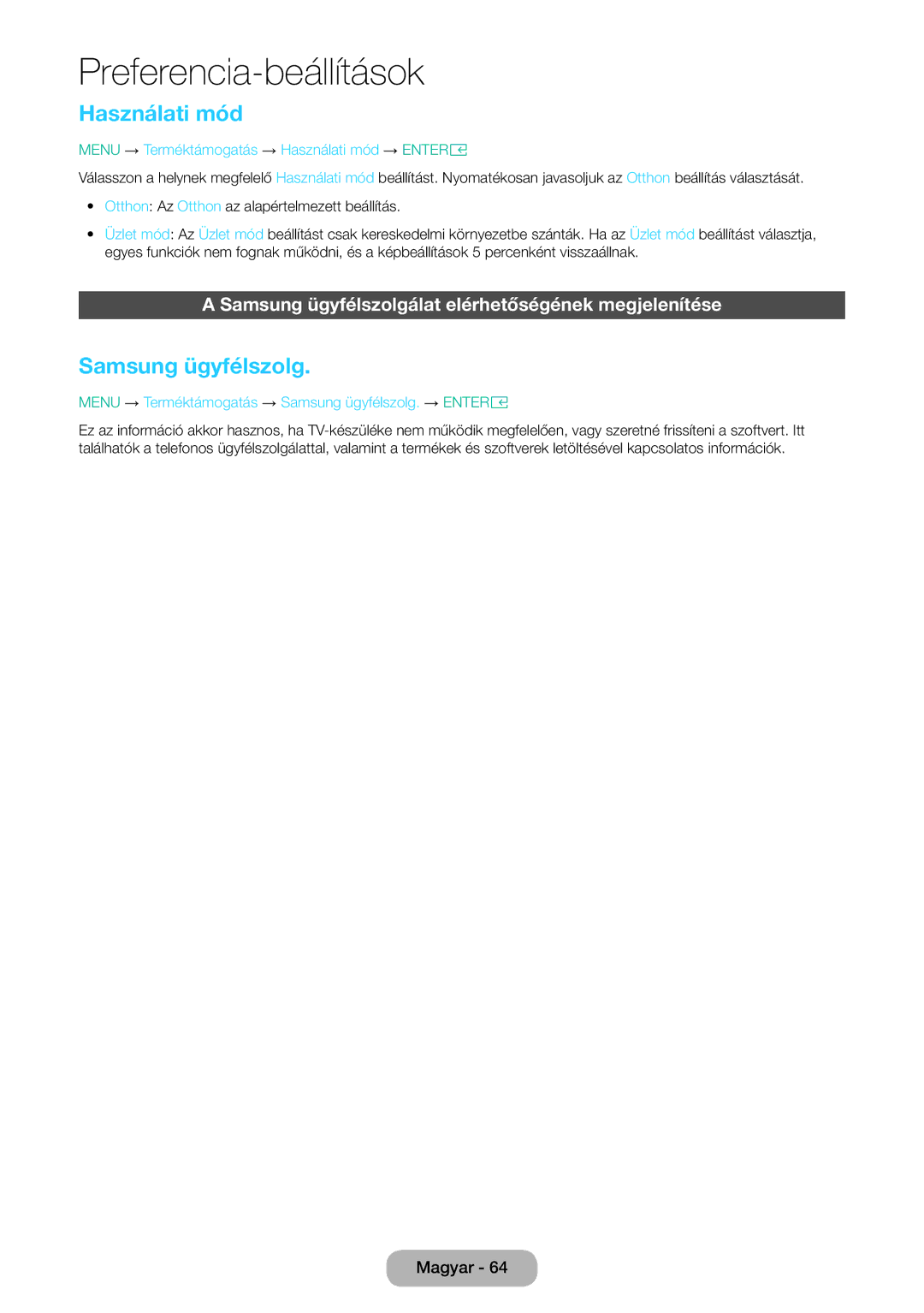 Samsung LT28E316EI/EN, LT24E310EI/EN manual Használati mód, Samsung ügyfélszolgálat elérhetőségének megjelenítése 