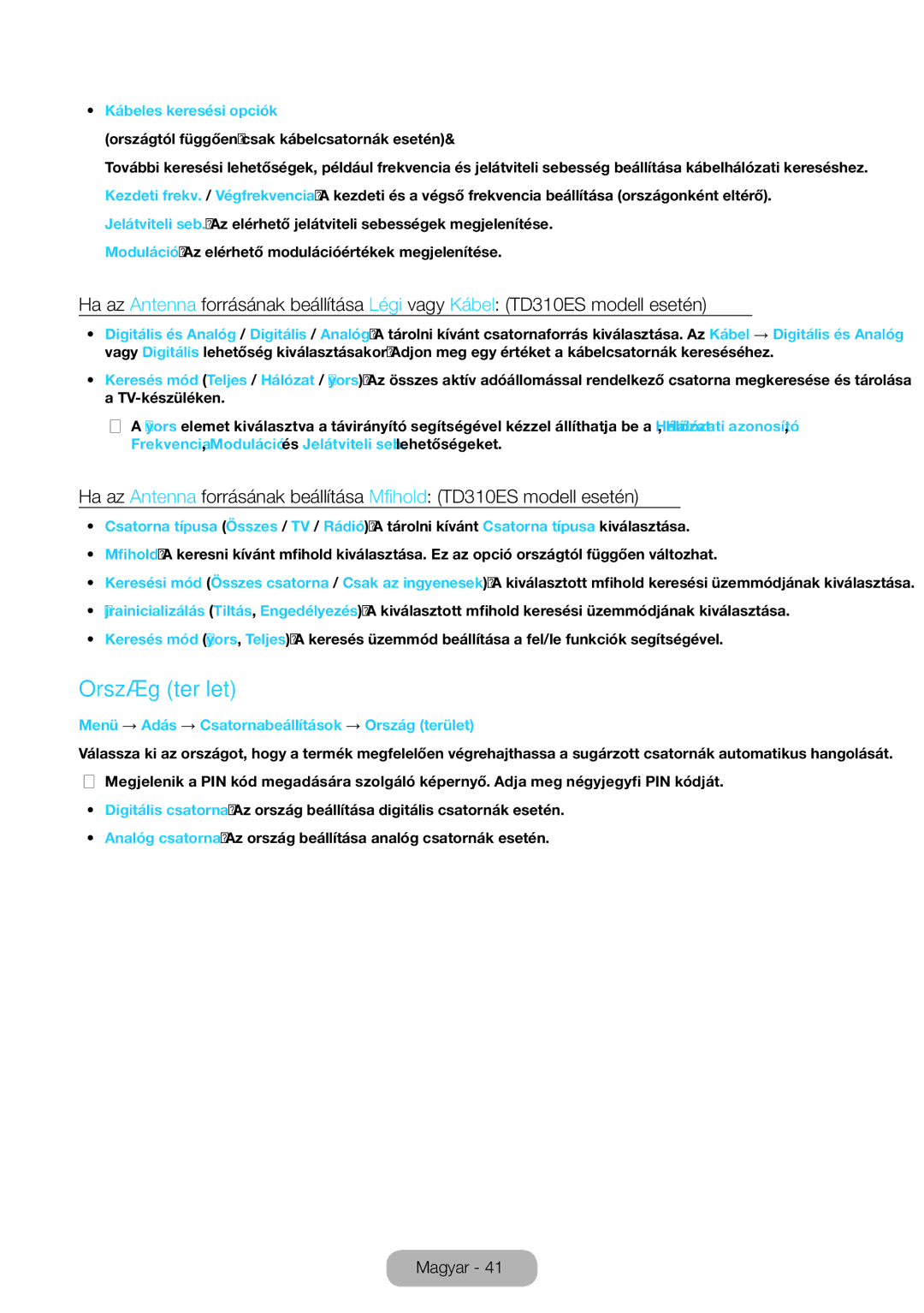 Samsung LT31D310EX/EN, LT31D310EW/EN Ország terület, Kábeles keresési opciók, Országtól függően csak kábelcsatornák esetén 