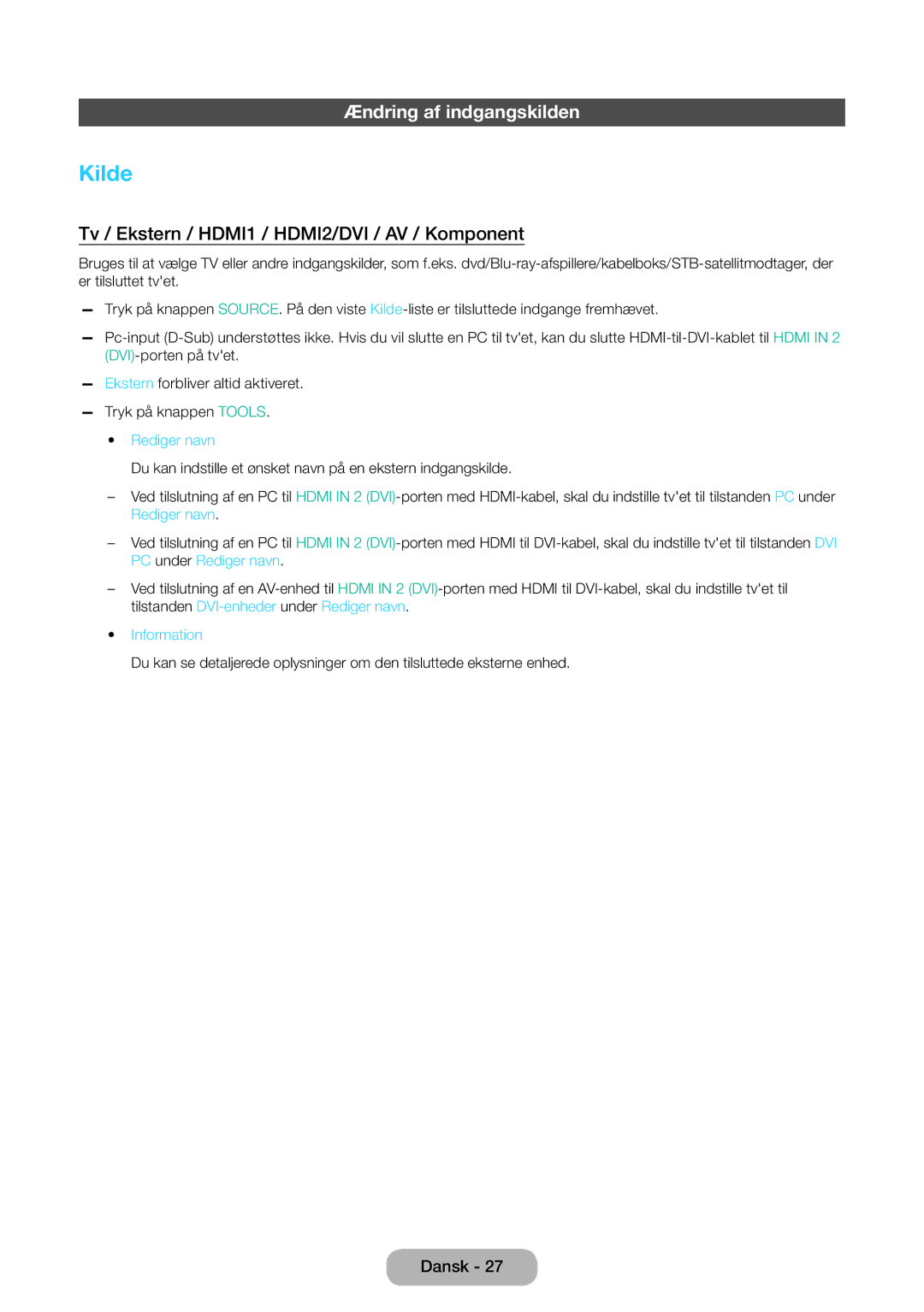 Samsung LT31D310EW/XU Kilde, Ændring af indgangskilden, Tv / Ekstern / HDMI1 / HDMI2/DVI / AV / Komponent, Rediger navn 