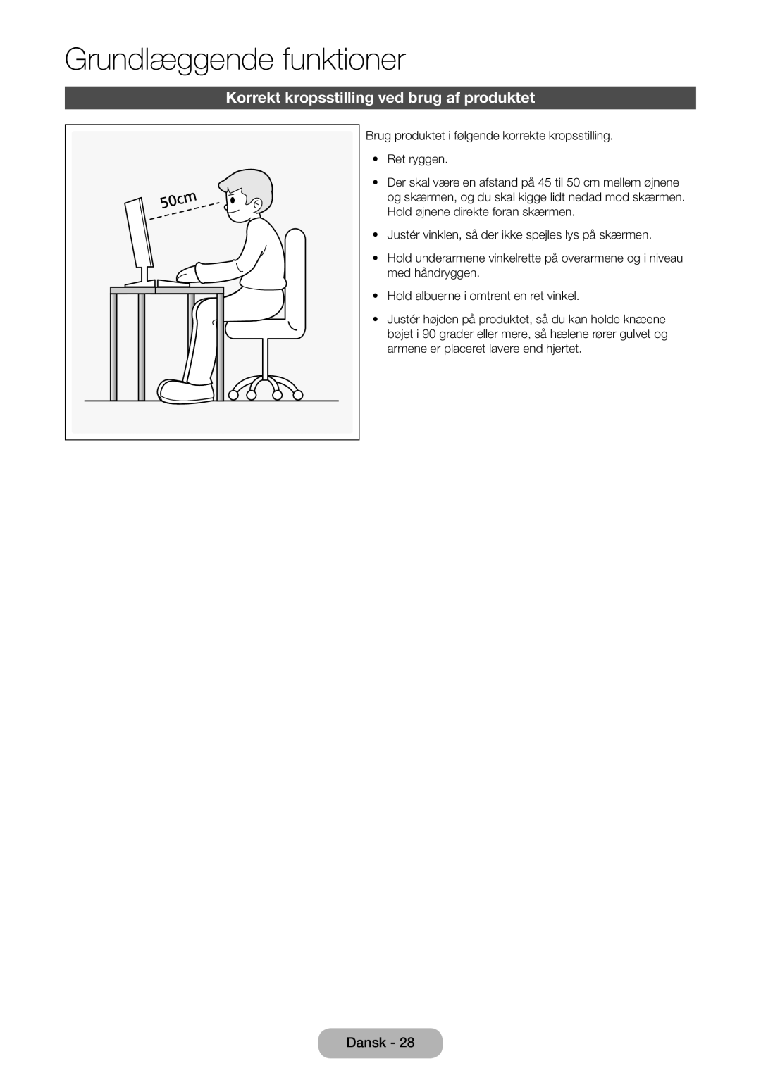 Samsung LT31D310EW/XU manual Grundlæggende funktioner, Korrekt kropsstilling ved brug af produktet 