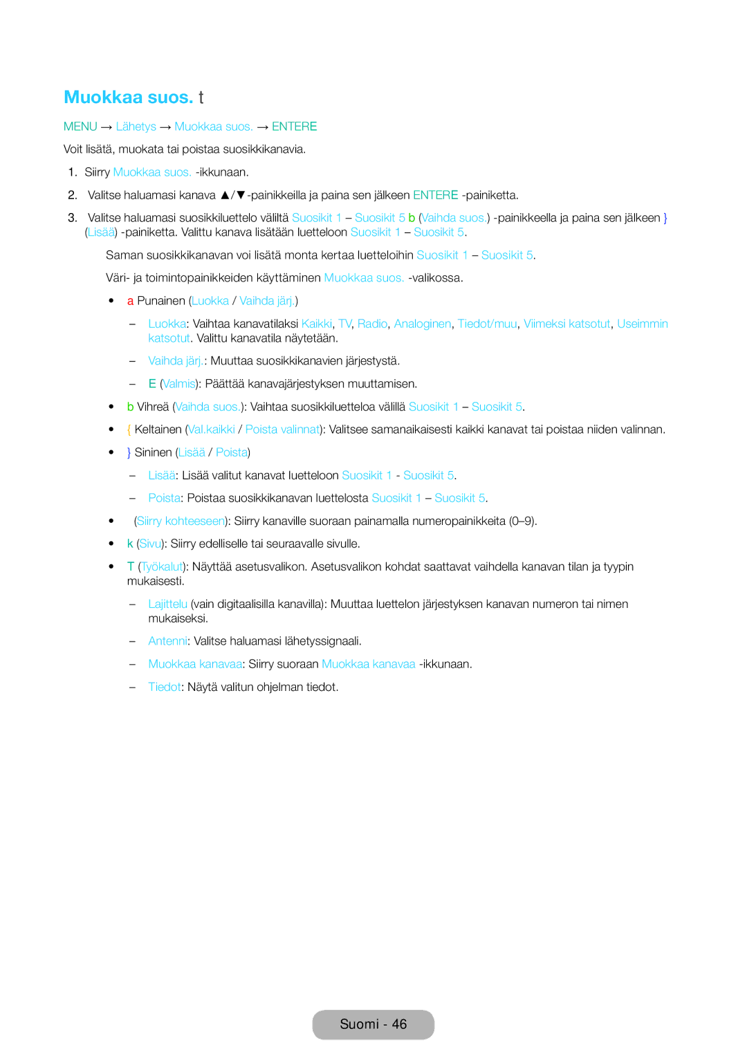 Samsung LT31D310EW/XU manual Muokkaa suos. t, Menu → Lähetys → Muokkaa suos. → Entere 