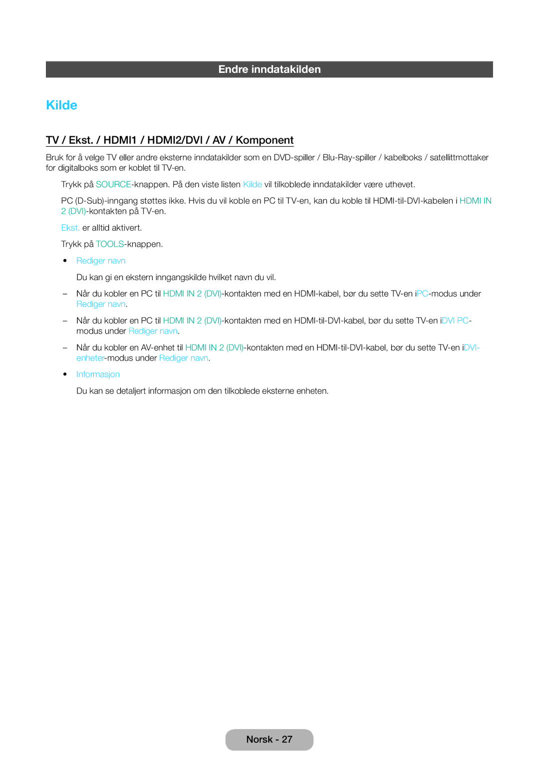 Samsung LT31D310EW/XU manual Kilde, Endre inndatakilden, TV / Ekst. / HDMI1 / HDMI2/DVI / AV / Komponent, Rediger navn 