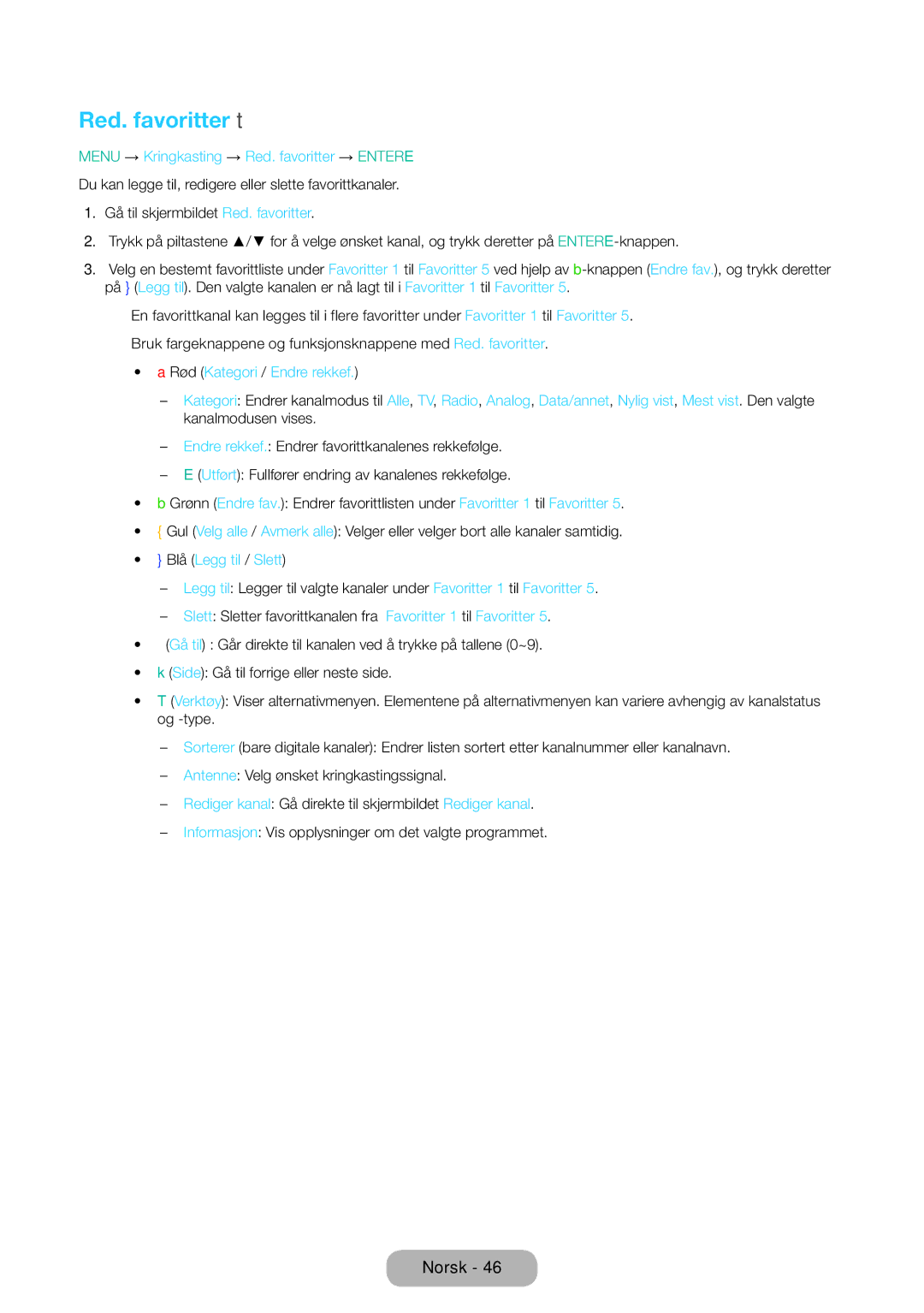Samsung LT31D310EW/XU manual Red. favoritter t, Menu → Kringkasting → Red. favoritter → Entere, Blå Legg til / Slett 