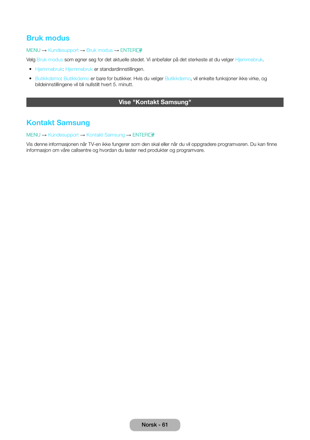 Samsung LT31D310EW/XU manual Vise Kontakt Samsung, Menu → Kundesupport → Bruk modus → Entere 