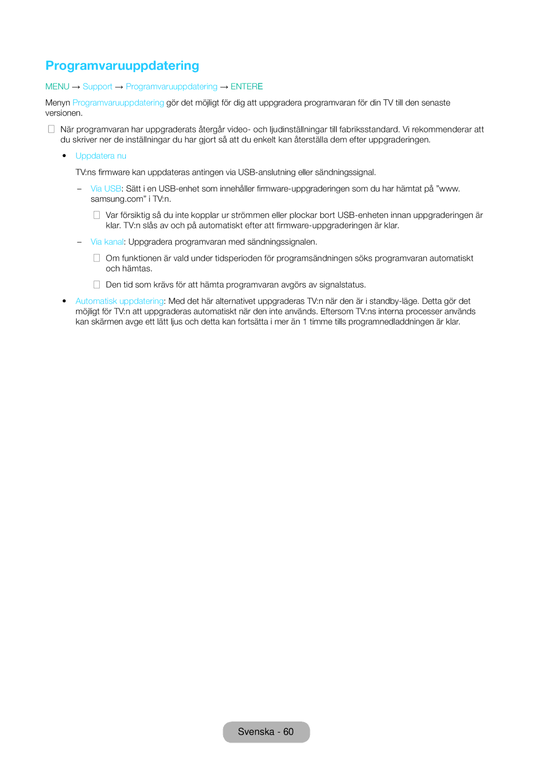 Samsung LT31D310EW/XU manual Menu → Support → Programvaruuppdatering → Entere, Uppdatera nu 