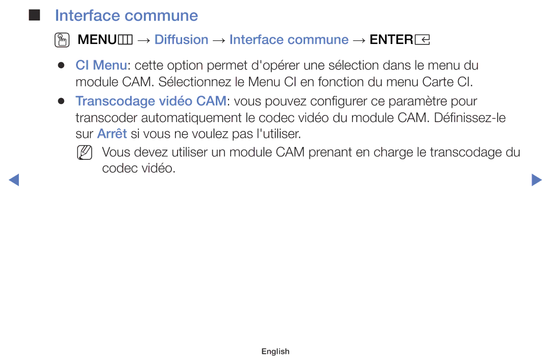 Samsung LT28E316EX/EN, LT32E310EXQ/EN, LT28E310EXQ/EN, LT32E316EX/EN OO MENUm → Diffusion → Interface commune → Entere 