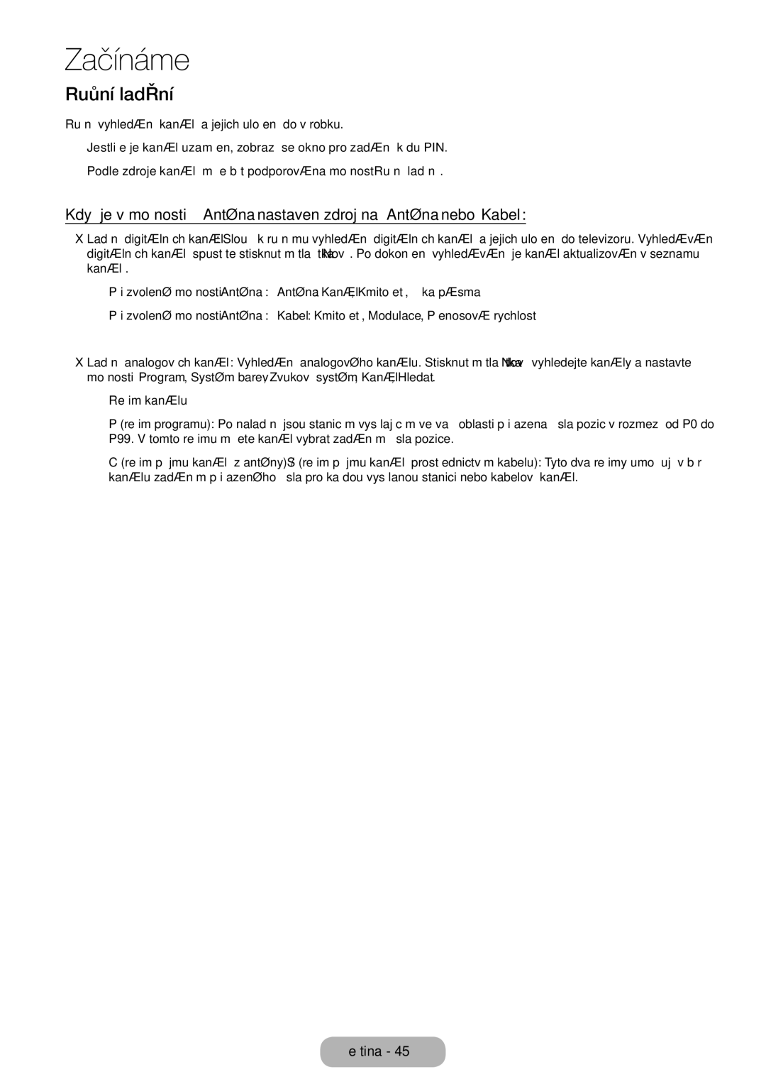 Samsung LT32E310EXQ/EN, LT32E310EW/EN, LT28E310EW/EN manual Ruční ladění, Ruční vyhledání kanálů a jejich uložení do výrobku 