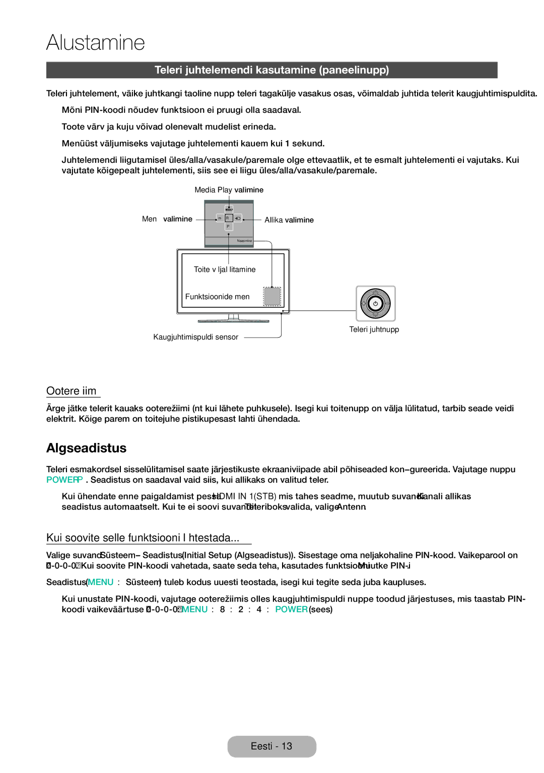 Samsung LT28E310EX/EN, LT32E310EXQ/EN, LT32E310EW/EN Algseadistus, Teleri juhtelemendi kasutamine paneelinupp, Ooterežiim 