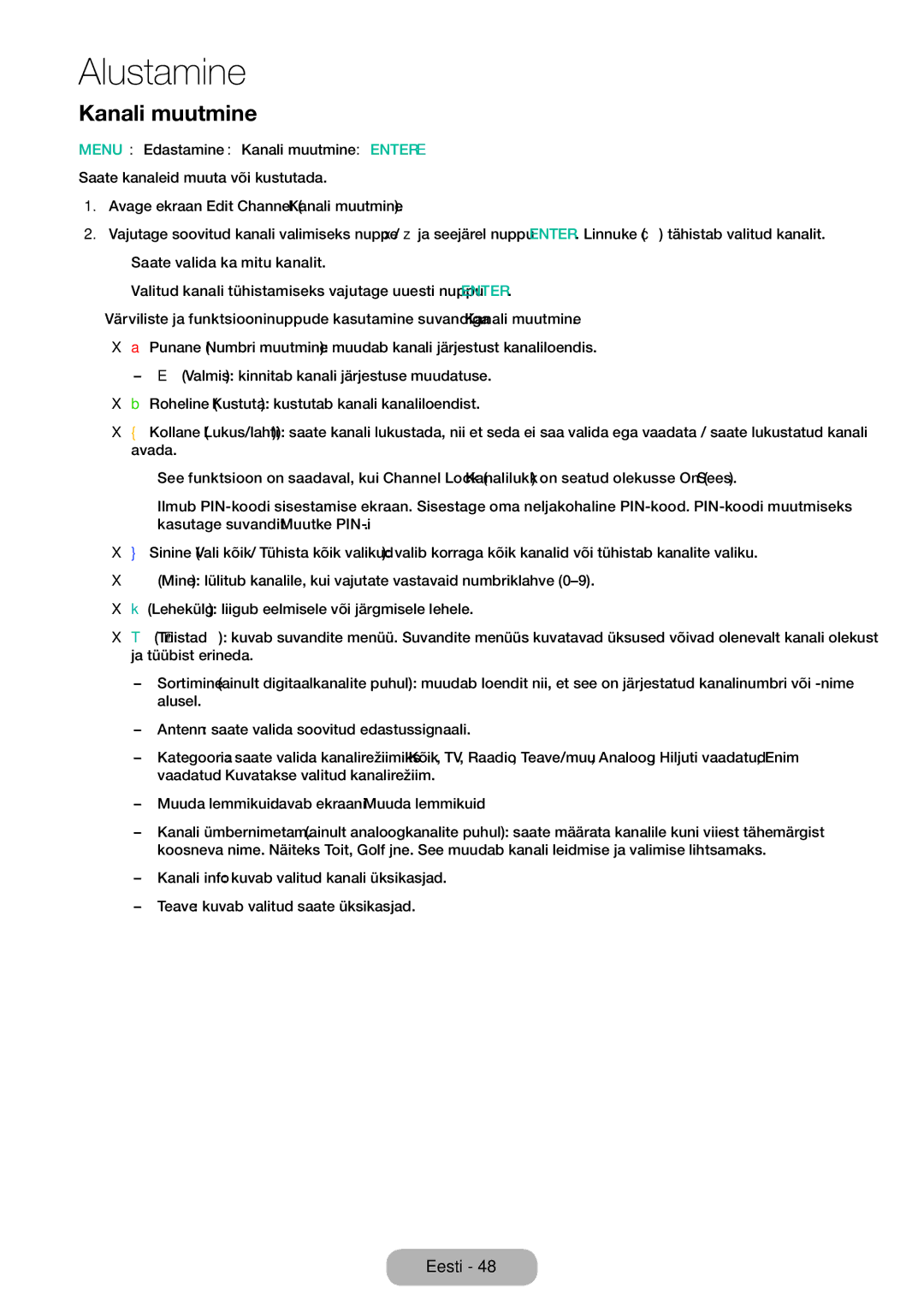 Samsung LT32E310EXQ/EN, LT32E310EW/EN, LT28E310EW/EN, LT28E310EXQ/EN manual Menu → Edastamine → Kanali muutmine → Entere 