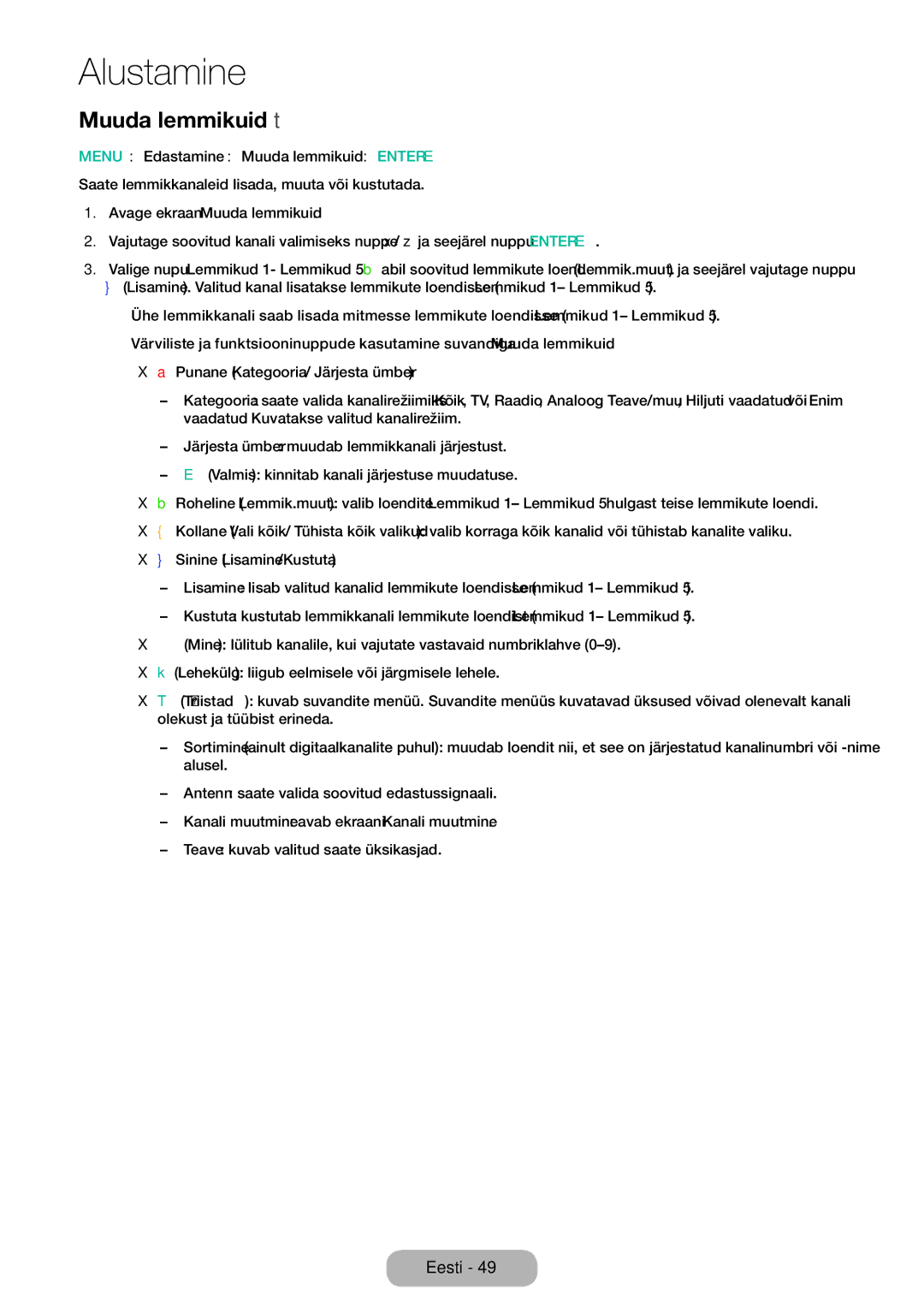 Samsung LT32E310EW/EN manual Muuda lemmikuid t, Menu → Edastamine → Muuda lemmikuid → Entere, Avage ekraan Muuda lemmikuid 