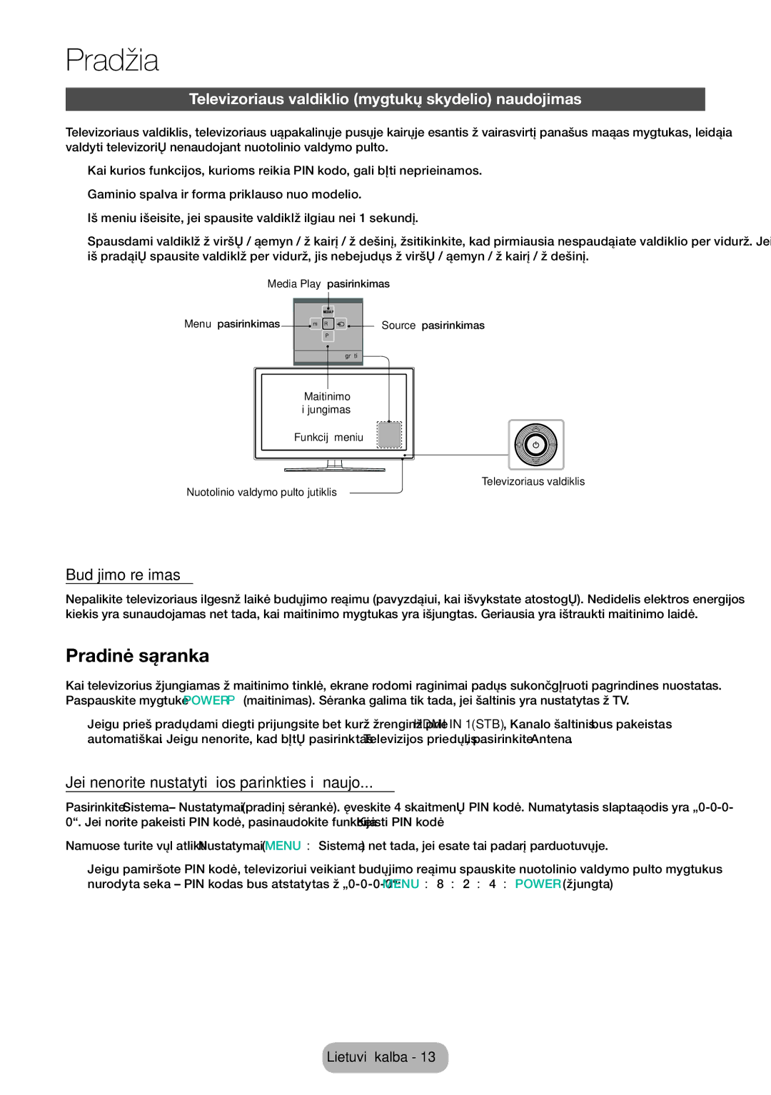 Samsung LT28E310EX/EN manual Pradinė sąranka, Televizoriaus valdiklio mygtukų skydelio naudojimas, Budėjimo režimas 