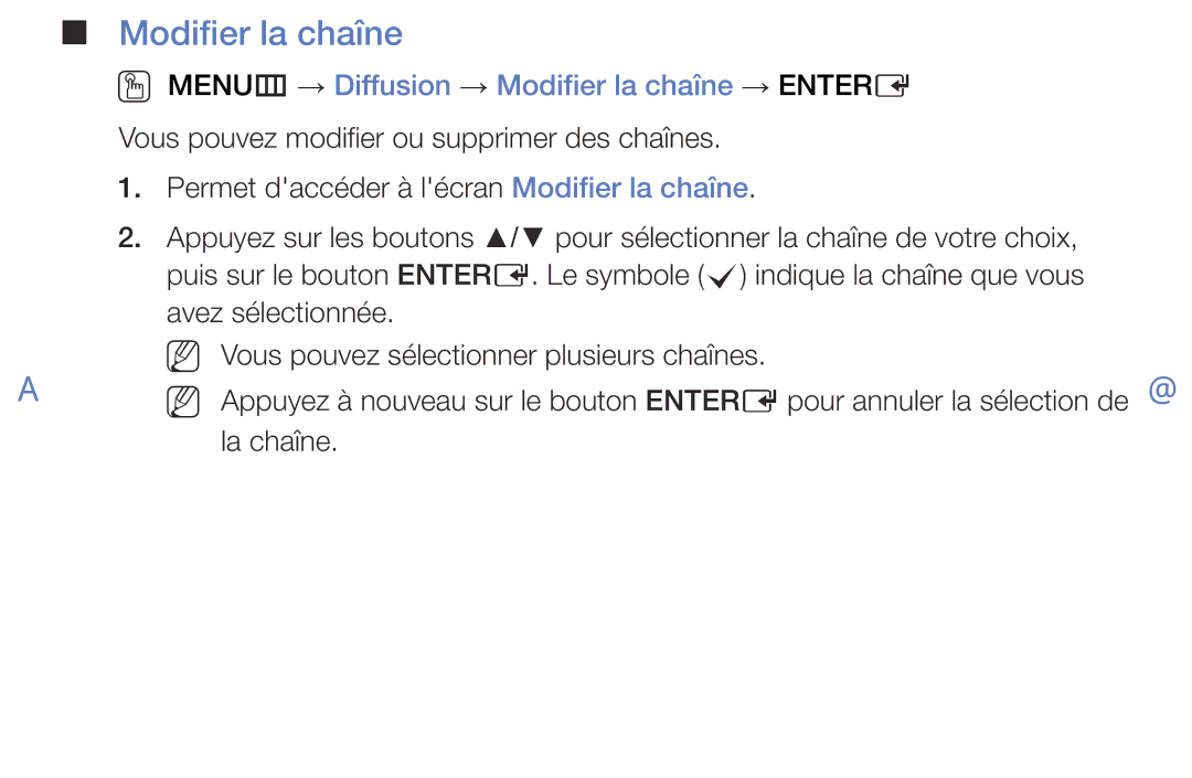 Samsung LT28E310EW/EN, LT32E310EXQ/EN, LT32E310EW/EN, LT28E310EXQ/EN OO MENUm → Diffusion → Modifier la chaîne → Entere 