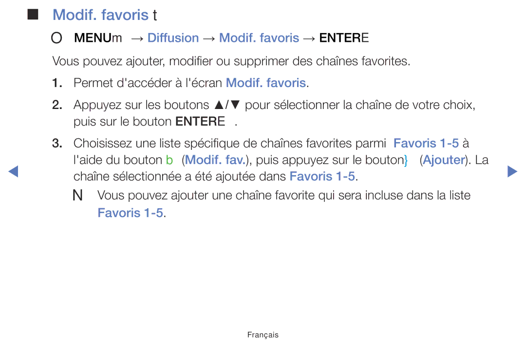 Samsung LT32E316EX/EN, LT32E310EXQ/EN manual Modif. favoris t, OO MENUm → Diffusion → Modif. favoris → Entere, Favoris 1-5 à 