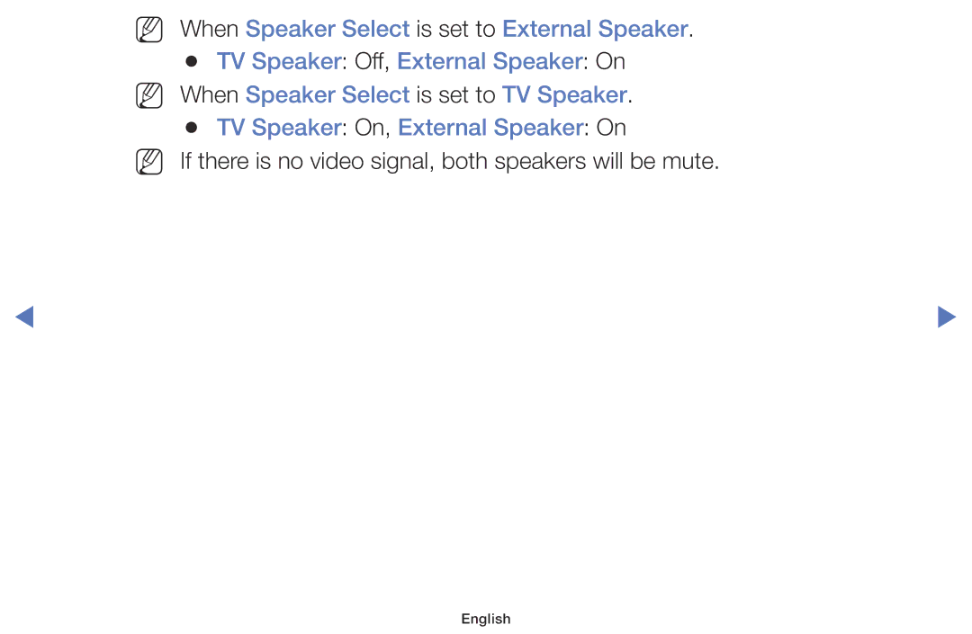 Samsung LT32E310EX/XE, LT32E316EXQ/EN, LT32E310EXQ/EN, LT28E316EX/EN If there is no video signal, both speakers will be mute 