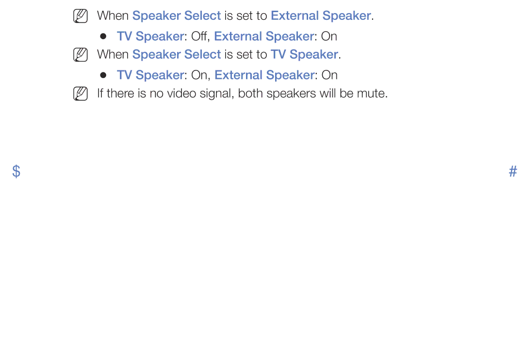 Samsung LT32E316EX/EN, LT32E316EXQ/EN, LT32E310EXQ/EN, LT32E310EW/EN If there is no video signal, both speakers will be mute 