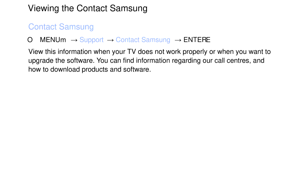 Samsung LT32H390FEVXEN manual Viewing the Contact Samsung, OO MENUm → Support → Contact Samsung → Entere 
