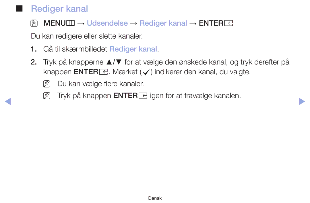 Samsung LT32H390FEVXXC manual OO MENUm → Udsendelse → Rediger kanal → Entere 