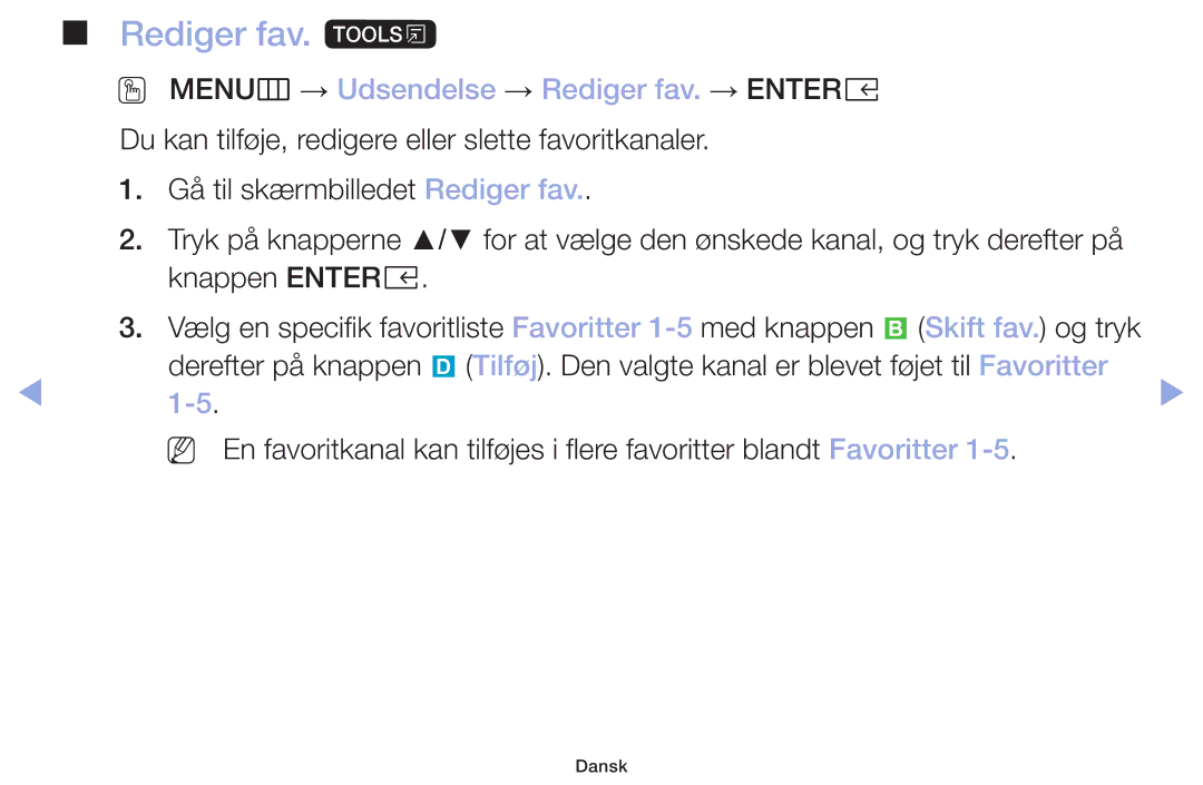 Samsung LT32H390FEVXXC manual Rediger fav. t, OO MENUm → Udsendelse → Rediger fav. → Entere 
