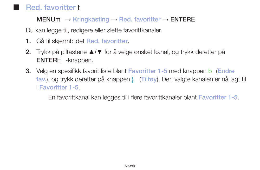 Samsung LT32H390FEVXXC manual Red. favoritter t, OO MENUm → Kringkasting → Red. favoritter → Entere 