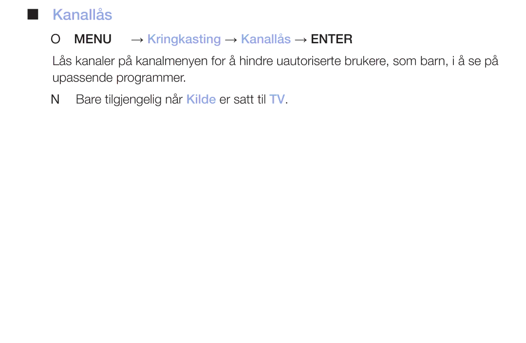 Samsung LT32H390FEVXXC manual OO MENUm → Kringkasting → Kanallås → Entere 