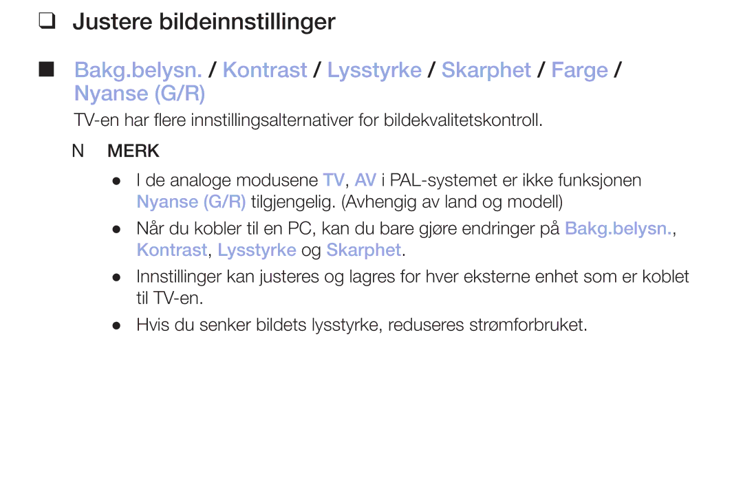 Samsung LT32H390FEVXXC manual Justere bildeinnstillinger, Kontrast, Lysstyrke og Skarphet 