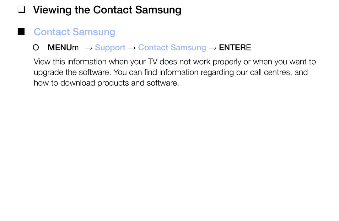 Samsung LT32H390FEVXXC manual Viewing the Contact Samsung, OO MENUm → Support → Contact Samsung → Entere 