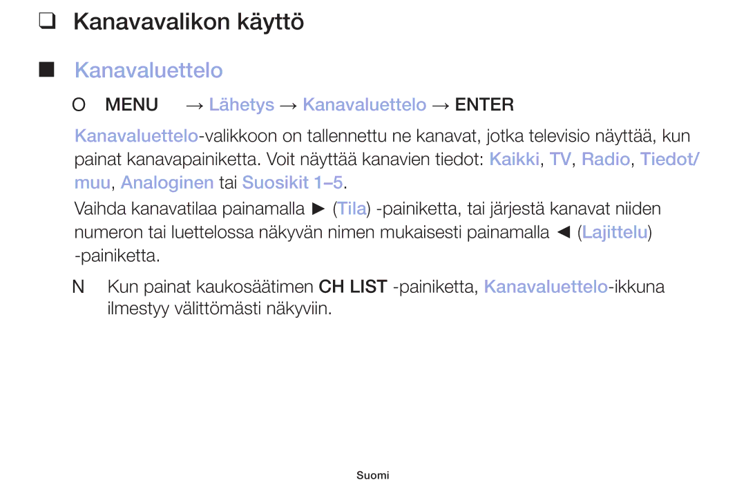 Samsung LT32H390FEVXXC manual Kanavavalikon käyttö, OO MENUm → Lähetys → Kanavaluettelo → Entere 