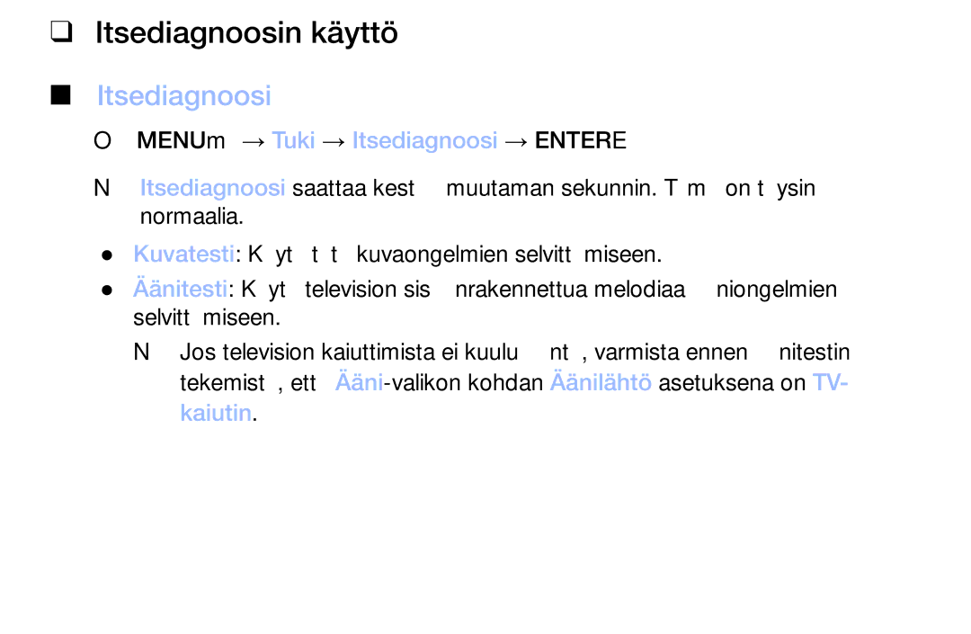 Samsung LT32H390FEVXXC manual Itsediagnoosin käyttö, OO MENUm → Tuki → Itsediagnoosi → Entere, Kaiutin 