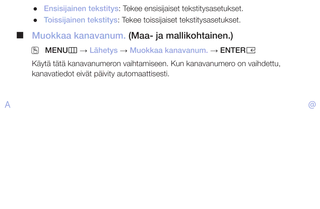 Samsung LT32H390FEVXXC manual Muokkaa kanavanum. Maa- ja mallikohtainen, OO MENUm → Lähetys → Muokkaa kanavanum. → Entere 