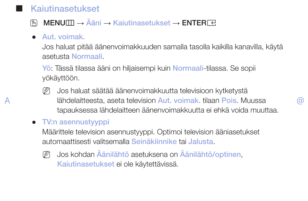 Samsung LT32H390FEVXXC manual OO MENUm → Ääni → Kaiutinasetukset → Entere Aut. voimak, TVn asennustyyppi 