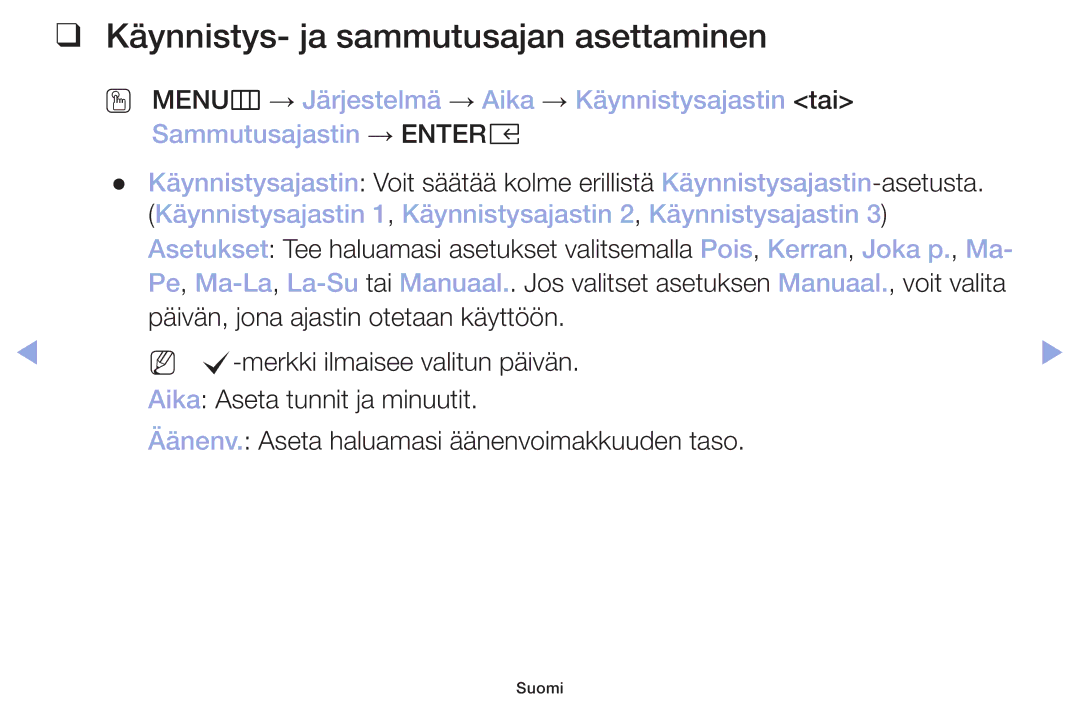 Samsung LT32H390FEVXXC manual Käynnistys- ja sammutusajan asettaminen 