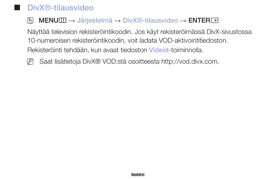 Samsung LT32H390FEVXXC manual OO MENUm → Järjestelmä → DivX-tilausvideo → Entere 