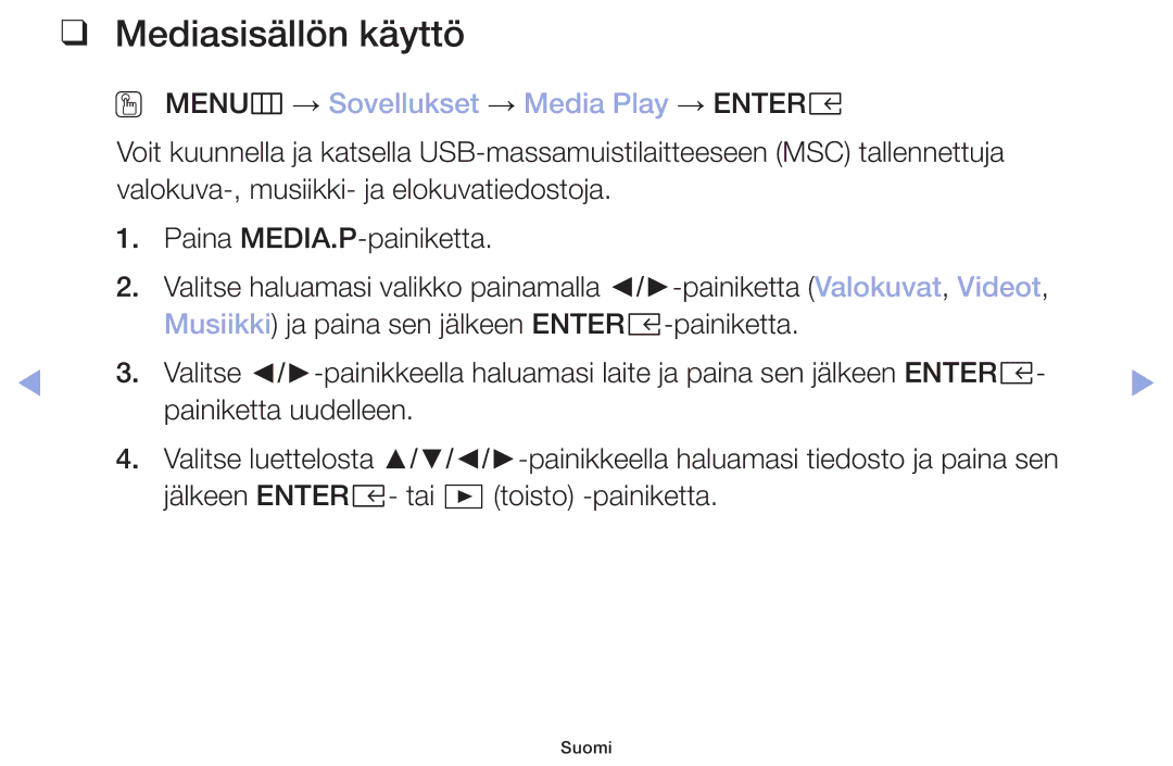 Samsung LT32H390FEVXXC manual Mediasisällön käyttö, OO MENUm → Sovellukset → Media Play → Entere 