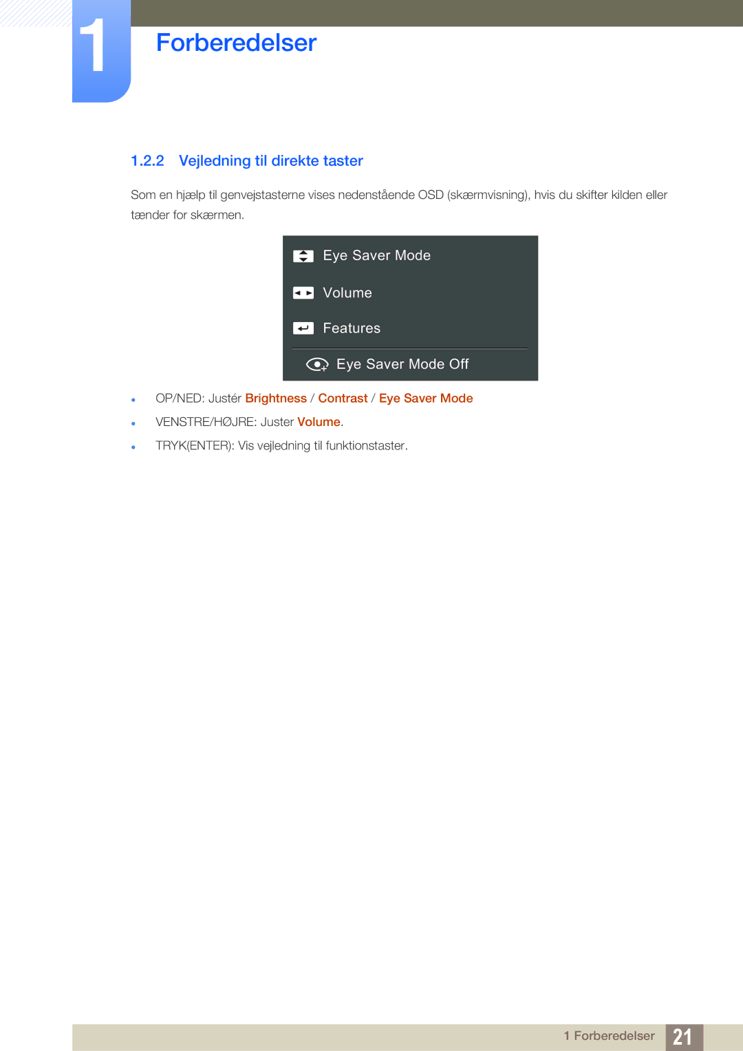 Samsung LU28E590DS/EN, LU24E590DS/EN manual Vejledning til direkte taster, Eye Saver Mode Volume Features Eye Saver Mode Off 