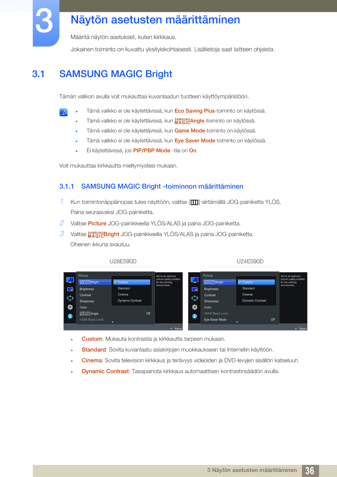 Samsung LU24E590DS/EN, LU28E590DS/EN Näytön asetusten määrittäminen, Samsung Magic Bright -toiminnon määrittäminen 