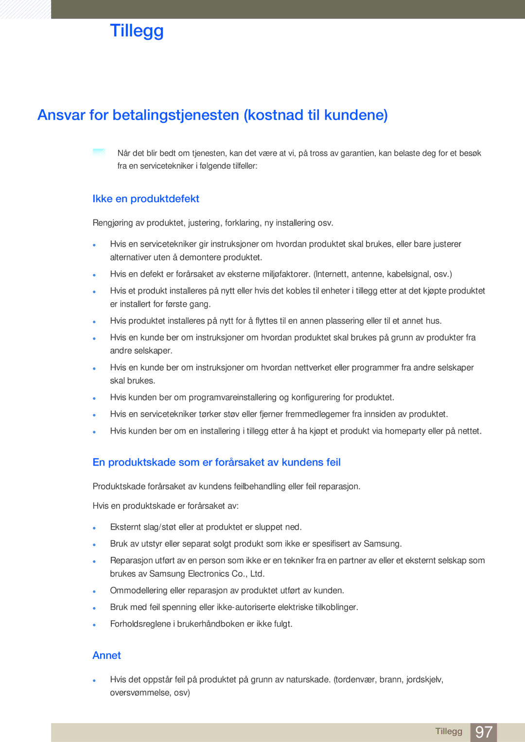 Samsung LU28E590DS/EN manual Tillegg, Ansvar for betalingstjenesten kostnad til kundene, Ikke en produktdefekt, Annet 