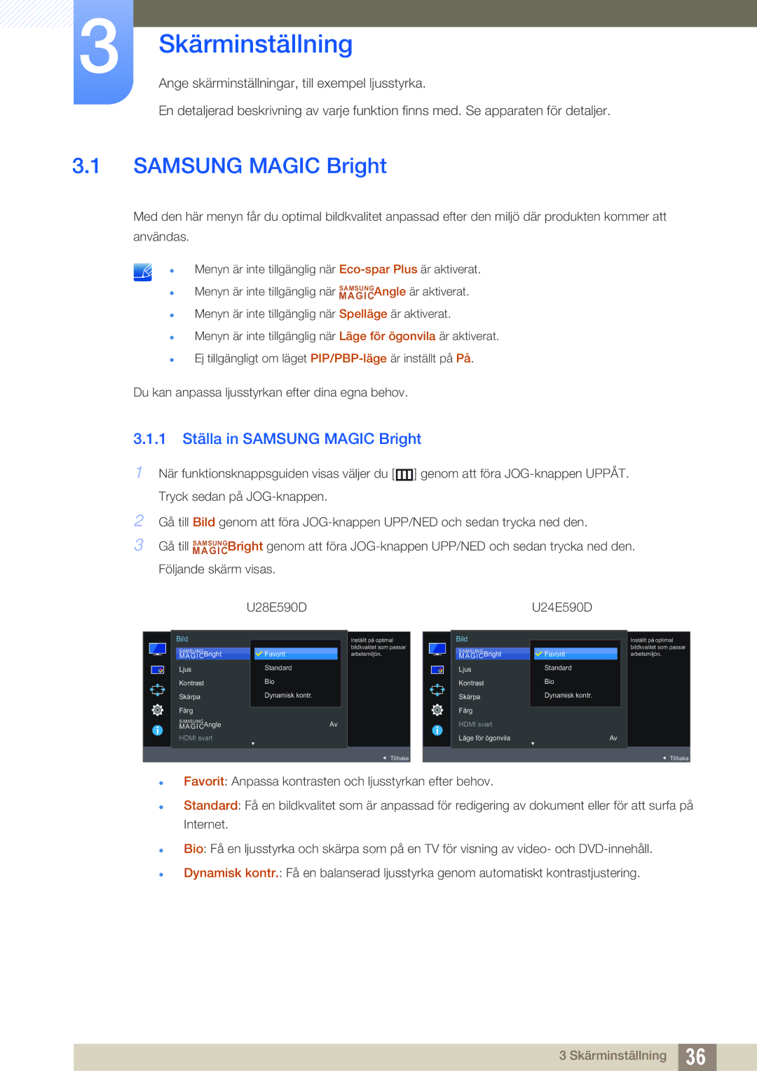 Samsung LU24E590DS/EN, LU28E590DS/EN manual Skärminställning, 1 Ställa in Samsung Magic Bright 