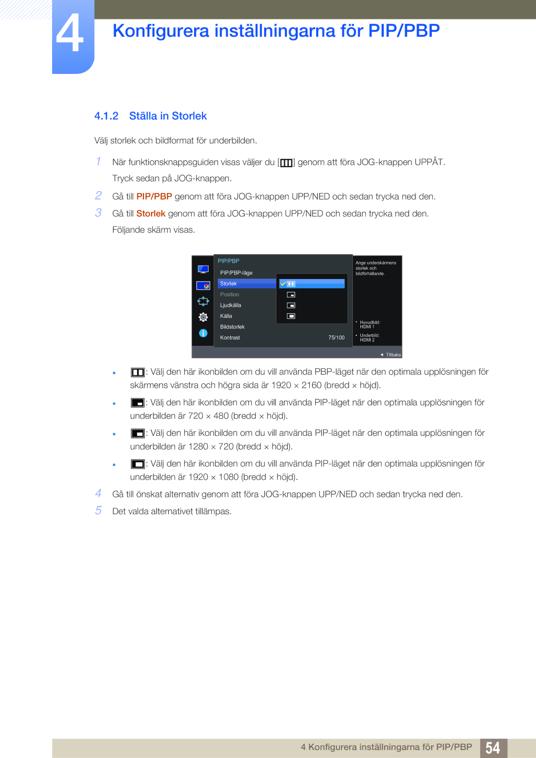 Samsung LU24E590DS/EN, LU28E590DS/EN manual 2 Ställa in Storlek 