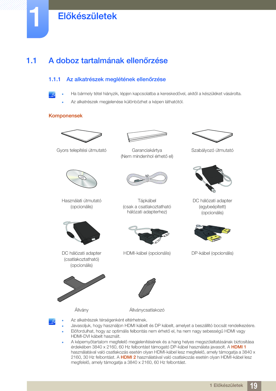 Samsung LU28E590DS/EN, LU24E590DS/EN Előkészületek, Doboz tartalmának ellenőrzése, Az alkatrészek meglétének ellenőrzése 