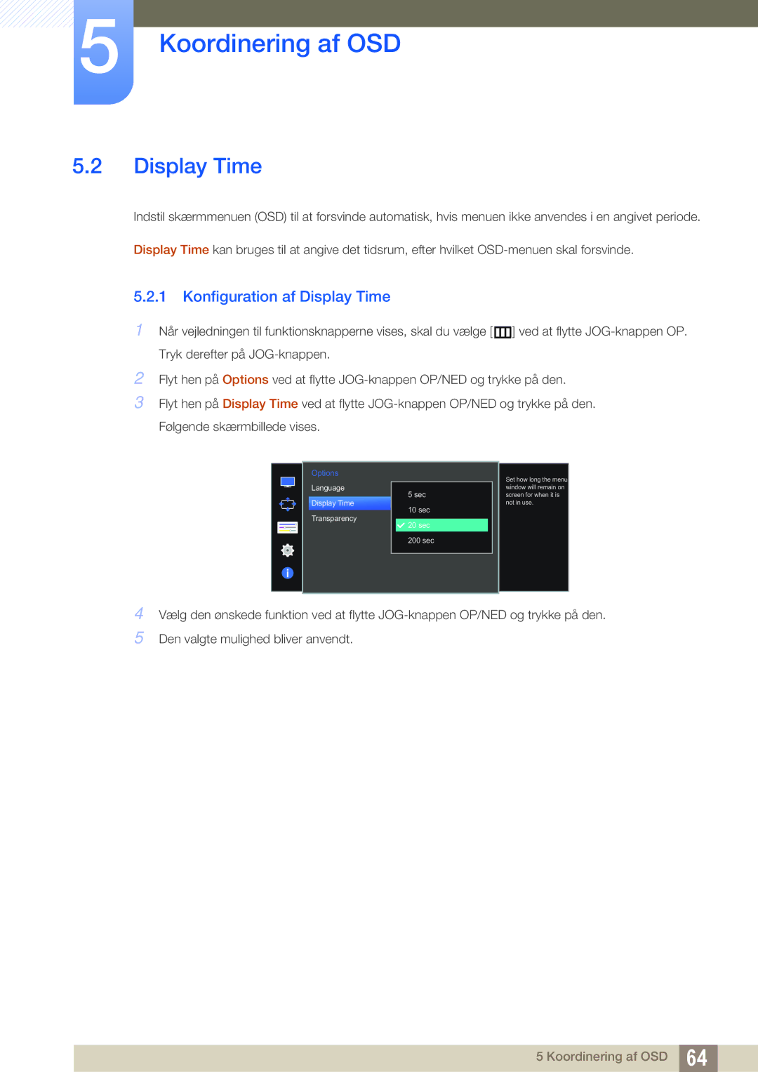 Samsung LU28D590DS/EN manual Konfiguration af Display Time 