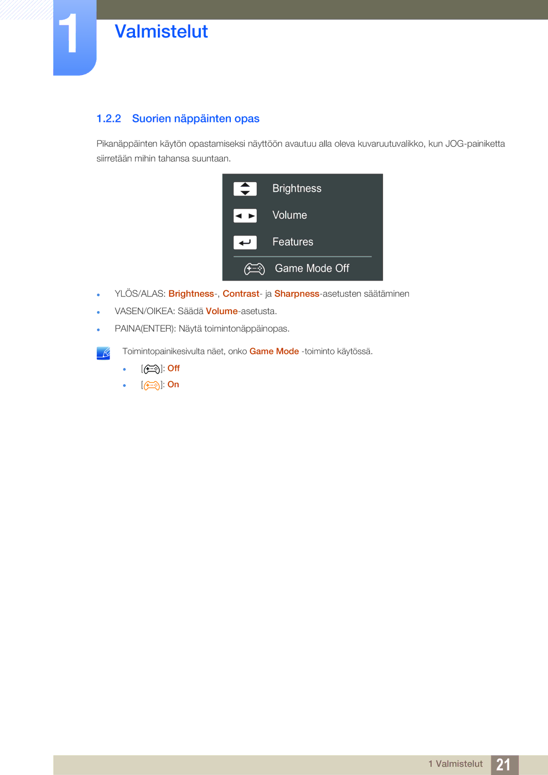 Samsung LU28D590DS/EN manual Suorien näppäinten opas, Brightness Volume Features Game Mode Off 