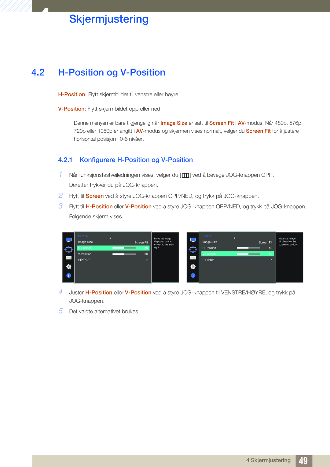 Samsung LU28D590DS/EN manual Konfigurere H-Position og V-Position 