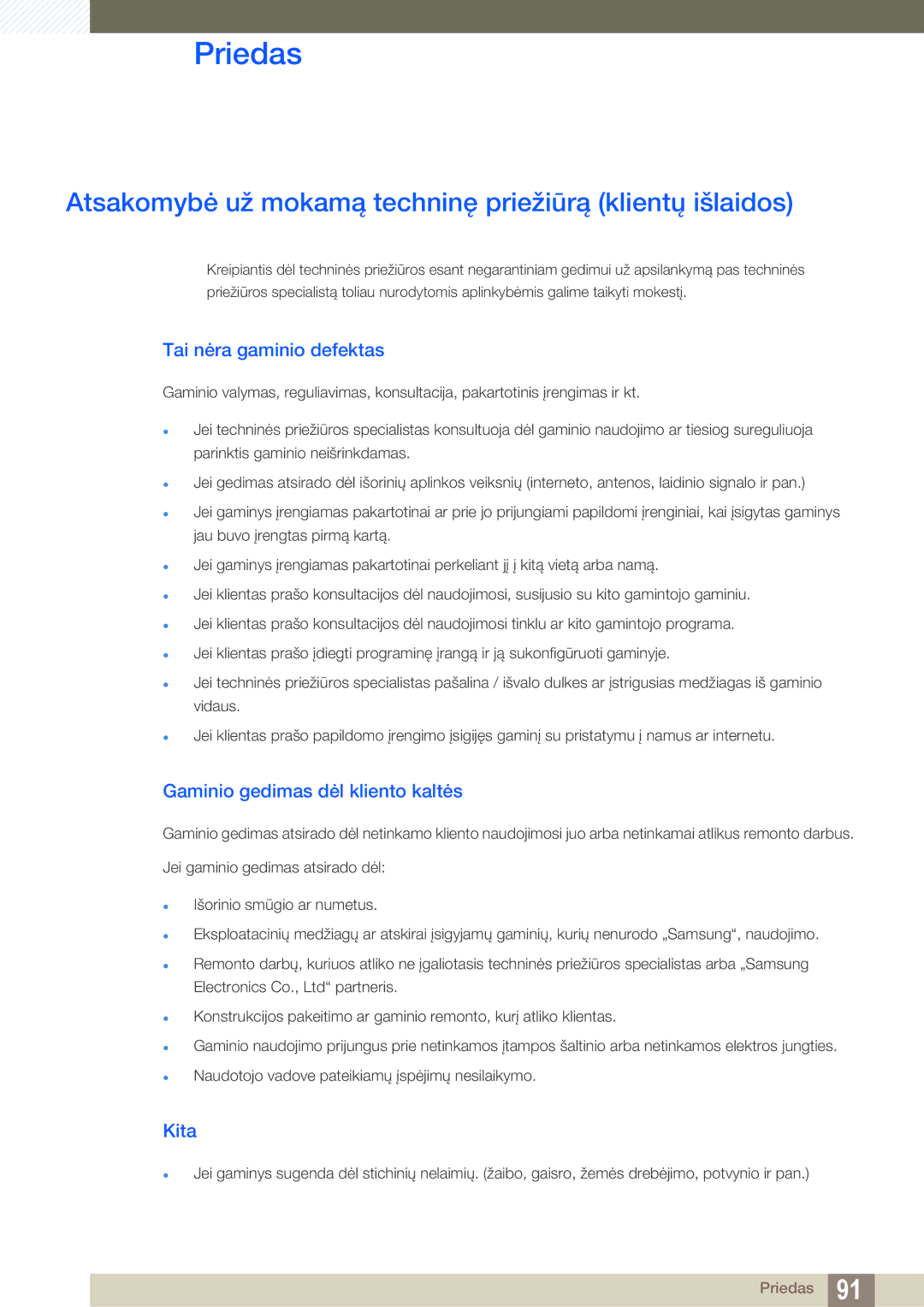 Samsung LU28D590DS/EN Priedas, Atsakomybė už mokamą techninę priežiūrą klientų išlaidos, Tai nėra gaminio defektas, Kita 